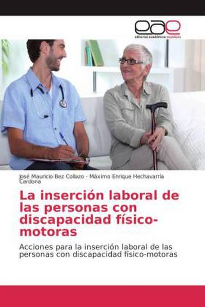 La inserción laboral de las personas con discapacidad físico-motoras