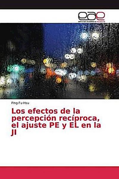 Los efectos de la percepción recíproca, el ajuste PE y EL en la JI