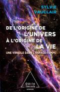 De l’origine de l’Univers a l’origine de la vie