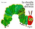 La chenille qui fait des trous
