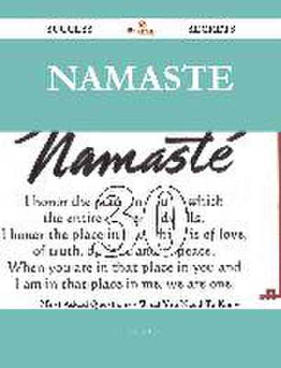 Namaste 30 Success Secrets - 30 Most Asked Questions On Namaste - What You Need To Know