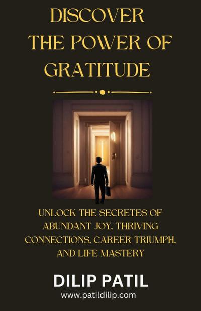 Discover the Power of Gratitude (The Art of Success)