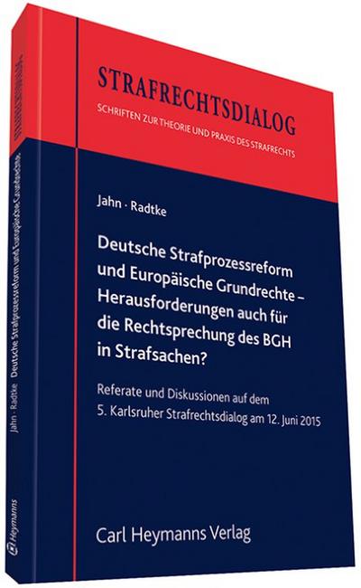 Deutsche Strafrechtsreform und Europäische Grundrechte