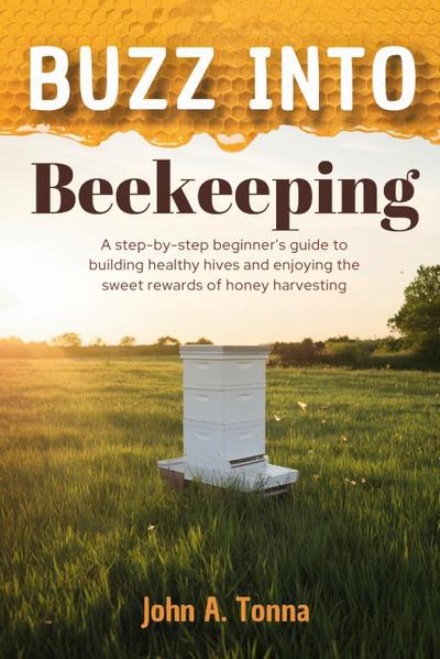 Buzz Into Beekeeping