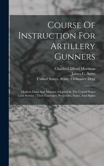 Course Of Instruction For Artillery Gunners