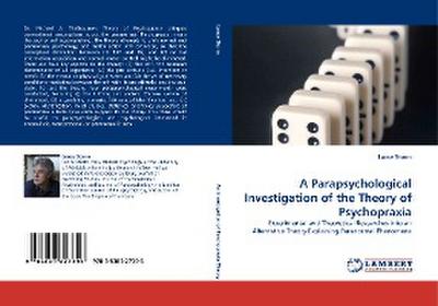 A Parapsychological Investigation of the Theory of Psychopraxia