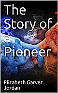 The Story of a Pioneer