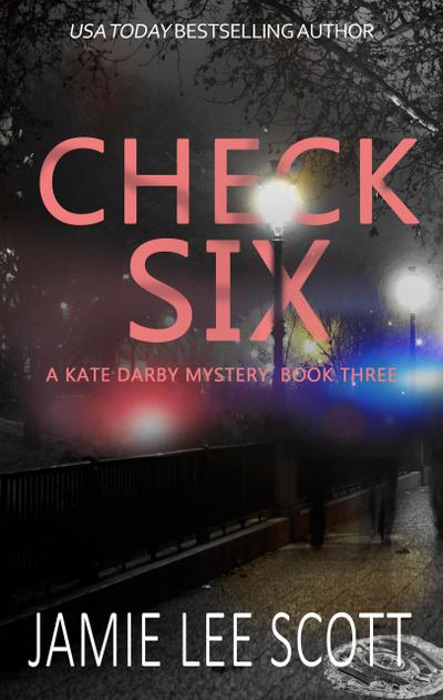 Check Six (A Kate Darby Crime Novel, #3)