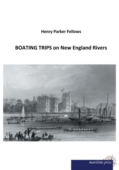 BOATING TRIPS on New England Rivers
