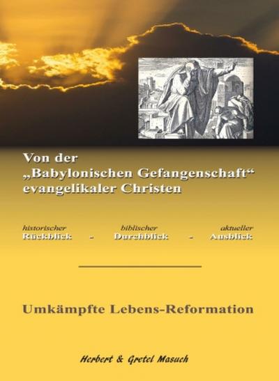 Von der "Babylonischen Gefangenschaft" evangelikaler Christen