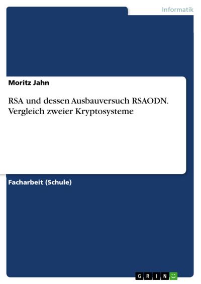 RSA und dessen Ausbauversuch RSAODN. Vergleich zweier Kryptosysteme
