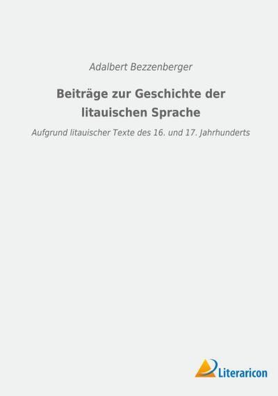 Beiträge zur Geschichte der litauischen Sprache