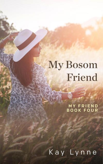 My Bosom Friend (My Friend, #4)