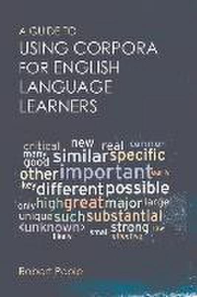 A Guide to Using Corpora for English Language Learners