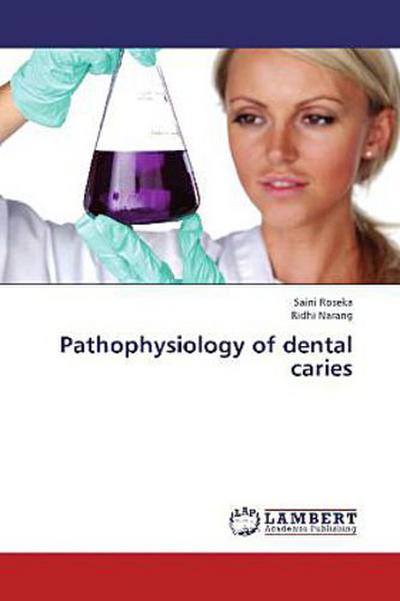 Pathophysiology of dental caries