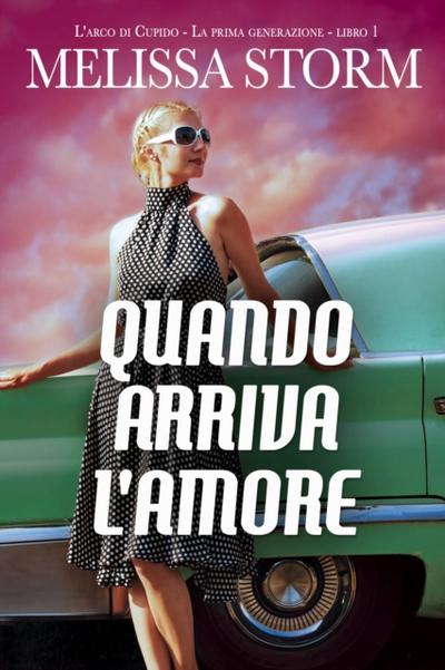 Quando Arriva L’amore