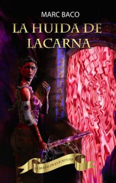 La Huida De Lacarna