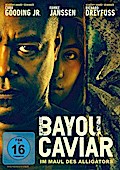 Bayou Caviar - Im Maul des Alligators