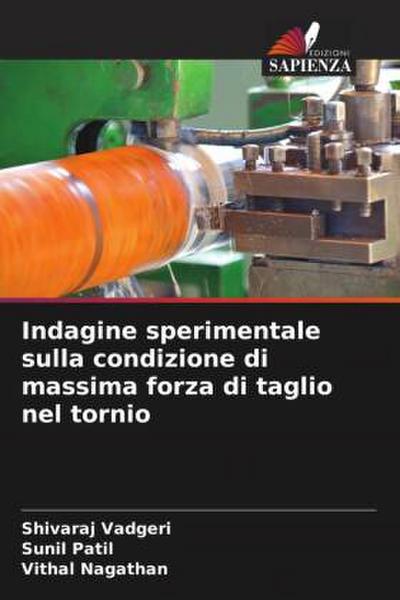 Indagine sperimentale sulla condizione di massima forza di taglio nel tornio