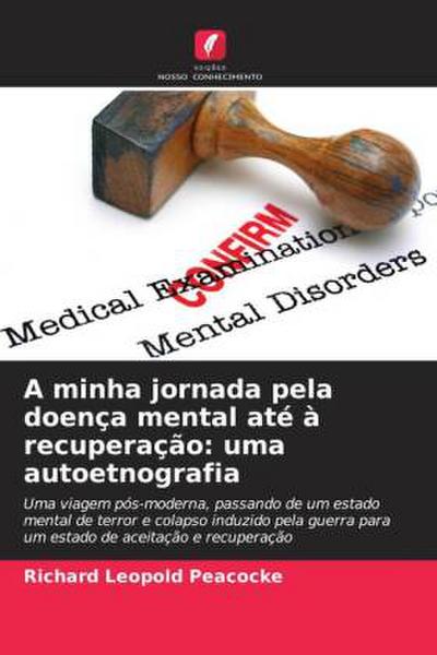 A minha jornada pela doença mental até à recuperação: uma autoetnografia