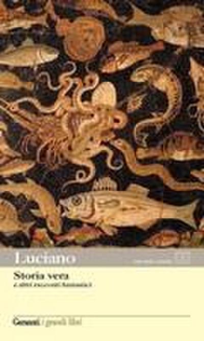 Storia vera e altri racconti fantastici. Testo greco a fronte