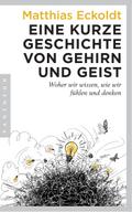 Eine kurze Geschichte von Gehirn und Geist