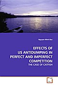 EFFECTS OF US ANTIDUMPING IN PERFECT AND IMPERFECT