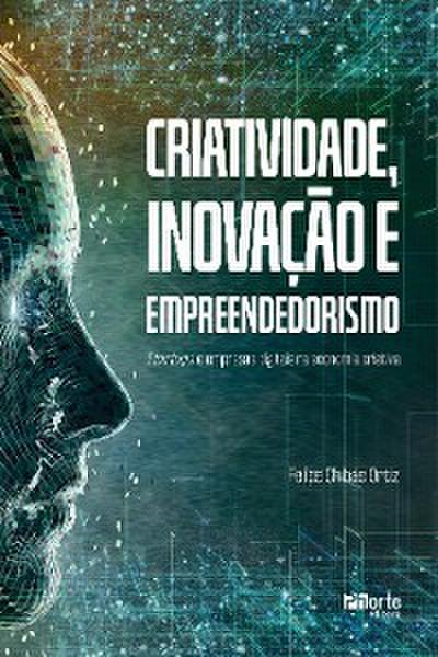 Criatividade, inovação e empreendedorismo
