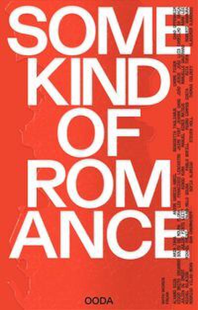 Some Kind of Romance, Any Kind of Existence