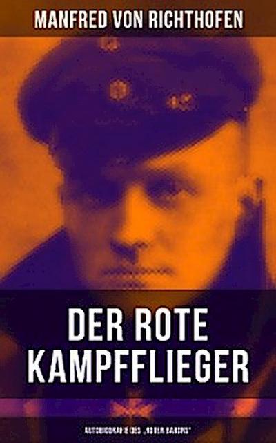 Der rote Kampfflieger - Autobiografie des "Roten Barons"