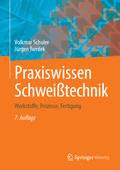 Praxiswissen Schweißtechnik von Volkmar Schuler | Buch