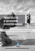 Tópicos selectos de investigación en Derechos Humanos