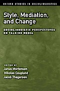 Style, Mediation, and Change