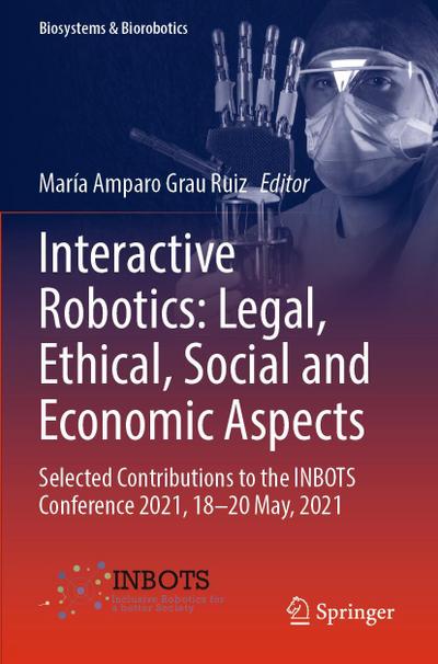 Interactive Robotics: Legal, Ethical, Social and Economic Aspects