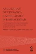 As guerras de vingança e as relações internacionais