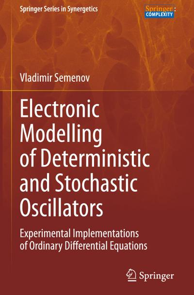 Electronic Modelling of Deterministic and Stochastic Oscillators