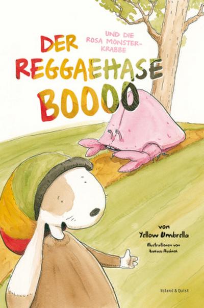 Der Reggaehase BOOOO und die rosa Monsterkrabbe, m. 1 CD-ROM