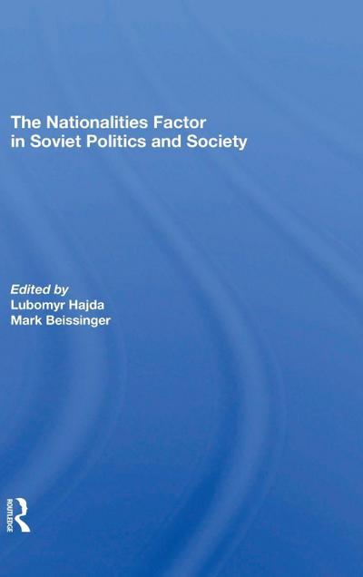 The Nationalities Factor In Soviet Politics And Society