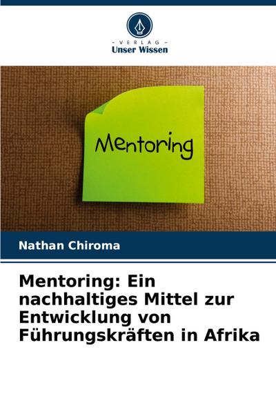 Mentoring: Ein nachhaltiges Mittel zur Entwicklung von Führungskräften in Afrika
