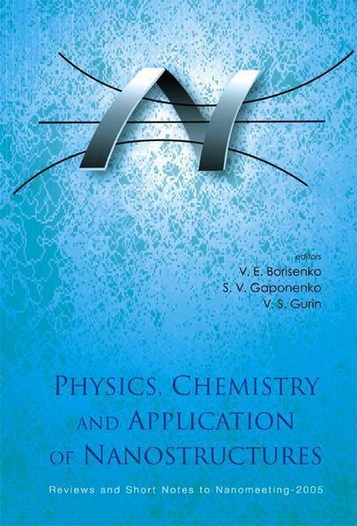 Physics, Chemistry and Application of Nanostructures