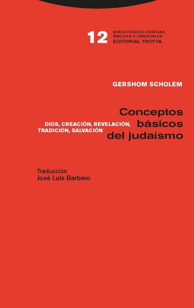 Conceptos básicos del judaísmo. Dios, Creación, Revelación, Tradición, Salvación