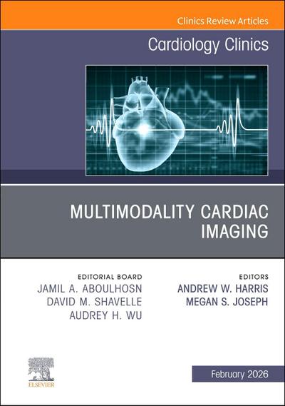 Multimodality Cardiac Imaging, an Issue of Cardiology Clinics