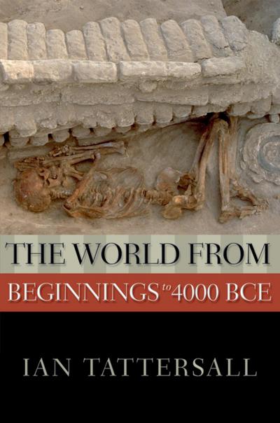 The World from Beginnings to 4000 BCE