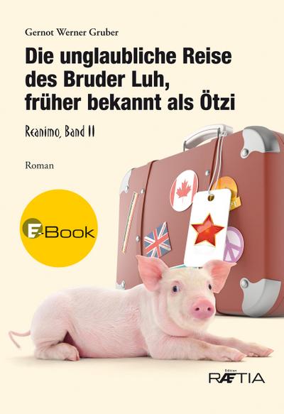 Die unglaubliche Reise des Bruder Luh, früher bekannt als Ötzi
