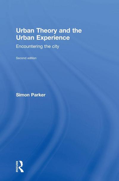 Urban Theory and the Urban Experience