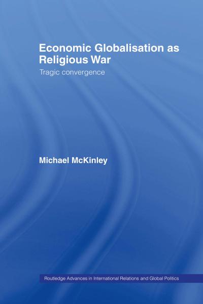 Economic Globalisation as Religious War