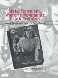 State Feminism, Women’s Movements, and Job Training