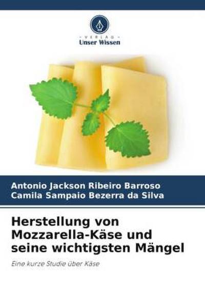 Herstellung von Mozzarella-Käse und seine wichtigsten Mängel