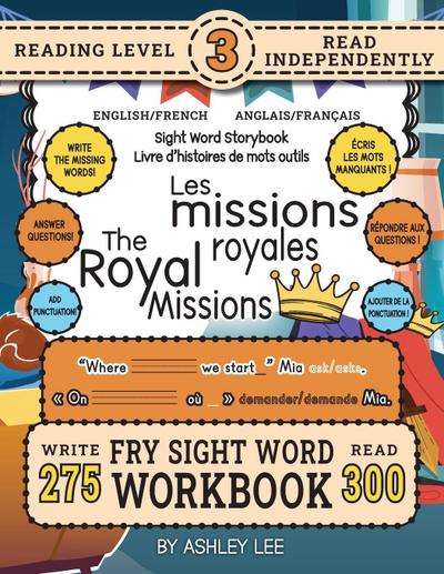 300 Sight Word Storybook, The Royal Missions (Level 3) Bilingual English/French Anglais/Français
