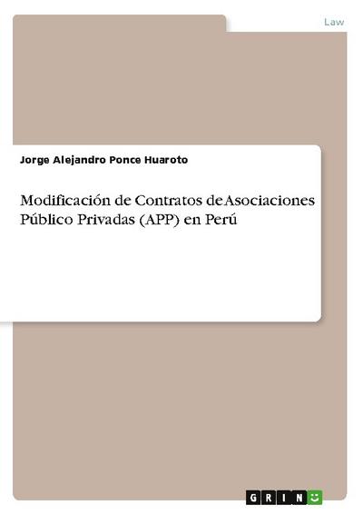 Modificación de Contratos de Asociaciones Público Privadas (APP) en Perú